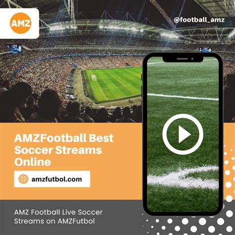 AMZFutbol Best Soccer Streams Online .
